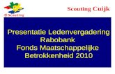 Presentatie Ledenvergadering Rabobank Fonds Maatschappelijke Betrokkenheid 2010 Scouting Cuijk