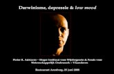 Darwinisme, depressie & low mood Pieter R. Adriaens – Hoger Instituut voor Wijsbegeerte & Fonds voor Wetenschappelijk Onderzoek – Vlaanderen Restaurant.