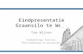 Eindpresentatie Graansilo te Wehl Tom Wijnen Toekomstige functie: Politiebureau & restaurant.
