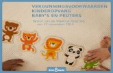 VERGUNNINGSVOORWAARDEN KINDEROPVANG BABY’S EN PEUTERS Besluit van de Vlaamse Regering van 22 november 2013.
