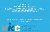 Sonja Kersten, landelijk richtlijncoördinator 3 juni 2010 Cursus Evidence based richtlijnontwikkeling voor procesbegeleiders.