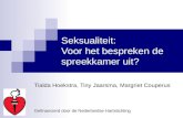 Seksualiteit: Voor het bespreken de spreekkamer uit? Tialda Hoekstra, Tiny Jaarsma, Margriet Couperus Gefinancierd door de Nederlandse Hartstichting.