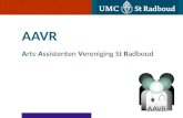 AAVR Arts-Assistenten Vereniging St Radboud. AAVR Algemeen Lidmaatschap Ruim 450 leden; iedere A(N)IOS in het UMC St Radboud is automatisch lid Doelen