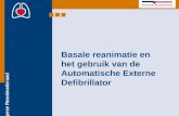 Europese Reanimatieraad Basale reanimatie en het gebruik van de Automatische Externe Defibrillator.