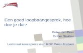 Een goed loopbaangesprek, hoe doe je dat ? Peter den Boer Esther Stukker Lectoraat keuzeprocessen ROC West-Brabant.