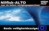 - voor de betere reinigingsapparatuur Nilfisk-ALTO Basis veiligheidszuigers.