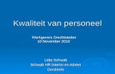 Kwaliteit van personeel Lidia Schwab Schwab HR Interim en Advies Dordrecht Werkgevers Drechtsteden 10 November 2010.