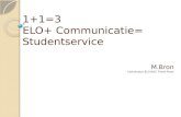 1+1=3 ELO+ Communicatie= Studentservice M.Bron Co¶rdinator ELO ROC Friese Poort