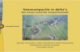 Veencompactie in delta’s Een nieuw numeriek compactiemodel Sanneke van Asselen, Esther Stouthamer & Derek Karssenberg Departement Fysische Geografie Universiteit.
