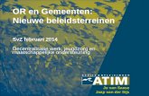 OR en Gemeenten: Nieuwe beleidsterreinen SvZ februari 2014 Decentralisatie werk, jeugdzorg en maatschappelijke ondersteuning Jo van Saase Jaap van der.