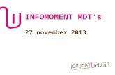 INFOMOMENT MDT’s 27 november 2013.  P Programma Transitie naar Intersectorale MDT Van nu tot 28 februari 2014 in de voorstartregio.