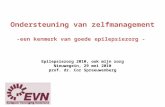 Ondersteuning van zelfmanagement -een kenmerk van goede epilepsiezorg - Epilepsiezorg 2010, ook mijn zorg Nieuwegein, 29 mei 2010 prof. dr. Cor Spreeuwenberg.