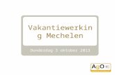 Vakantiewerking Mechelen Donderdag 3 oktober 2013.