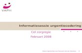 Vlaams Agentschap voor Personen met een Handicap1 Informatiesessie urgentiecodering Cel zorgregie Februari 2008.