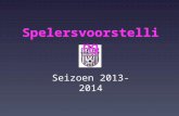 Spelersvoorstelling Seizoen 2013-2014. Woord van de Voorzitter Dirk Willems -terugblik op afgelopen seizoen -blik op de toekomst wijzigende voetballandschap.