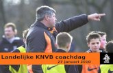 Landelijke KNVB coachdag 27 januari 2010. KNVB VTZ // 27 januari 2010// Coachdag 2010l //  Welkom op het KNVB sportcentrum.