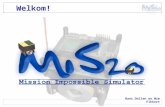 Welkom! Hans Dollen en Wim Fikkert. 2 Juli 2003Mission Impossible Simulator2/17 De presentatie Wat is robot voetbal? De doelstelling Requirements Ontwerp.