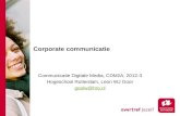 Corporate communicatie Communicatie Digitale Media, CDM2A, 2012-3 Hogeschool Rotterdam, Leon WJ Goor goolw@hro.nl.