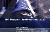 NO Brabant: leefbaarheid 2020 Ben van Essen Strateeg provincie Limburg Dialoog-conferentie NO Brabant 4 april 2013.