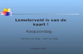 Lemelerveld is van de kaart ! 5 oktober 2007 Koopzondag Clemens van Ewijk – Auto van Ewijk.