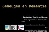 Geheugen en Dementie Christine Van Broeckhoven Neurodegeneratieve Hersenziekten Groep Departement Moleculaire Genetica VIB & Laboratorium voor Neurogenetica.