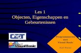 Les 1 Objecten, Eigenschappen en Gebeurtenissen Programmeren met Visual Basic Karl Moens.