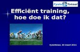 Efficiënt training, hoe doe ik dat? FysioTotaal, 30 maart 2011.