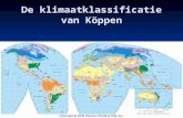 De klimaatklassificatie van Köppen. Empirische klassificatie: Köppen Köppen keek naar de wereldwijde verspreiding van verschillende planten- en dierensoorten.