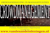 ORDEHANDHAVING IN MASSASITUATIES Politie Rotterdam-Rijnmond 25 october 2012.