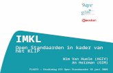 IMKL Open Standaarden in kader van het KLIP Wim Van Huele (AGIV) An Heirman (GIM) FLAGIS – Studiedag GIS Open Standaarden 18 juni 2008.