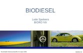 Rondetafel Biobrandstoffen 8 maart 2005 BIORO NV BIODIESEL Lode Speleers BIORO NV