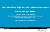 Uitreiking Speurwerkprijs Noor van Andel 25 juni 2007 Harrie van den Akker 1 Een Delftse kijk op warmtewisselaars Harrie van den Akker Afdeling Multi-Scale.