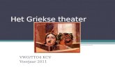 Het Griekse theater VWO/TTO4 KCV Voorjaar 2011. De grote Dionysia Jaarlijks feest in Athene, 5e eeuw v.Chr. Vijfdaags toneelfestival ter ere van Dionysus.