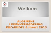ALGEMENE LEDENVERGADERING KBO-BUDEL 8 maart 2013 Welkom.