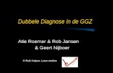 Dubbele Diagnose in de GGZ Atie Roemer & Rob Jansen & Geert Nijboer © Rob Kuiper, Loco-motion.
