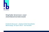 Digitale bronnen voor stamboomonderzoek Frederik Bossuyt - stadsarchief Harelbeke Woensdag, 24 april 2013 - De Parette.