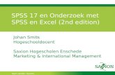Kom verder. Saxion. SPSS 17 en Onderzoek met SPSS en Excel (2nd edition) Johan Smits Hogeschooldocent Saxion Hogescholen Enschede Marketing & International.