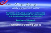 ClassBase Safety Management System Highlights & Building Blocks Registratie, ontsluiting, analyse en actievoering van alle denkbare afwijkingen die zich.