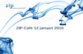 ZIP Café 12 januari 2010. Innovatie is urgent en noodzakelijk Drie (inter)nationale trends in gezondheidszorg: Toename van chronisch zieken en ouderen.