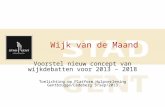 Wijk van de Maand Voorstel nieuw concept van wijkdebatten voor 2013 – 2018 Toelichting op Platform Hulpverlening Gentbrugge/Ledeberg 3/sep/2013.