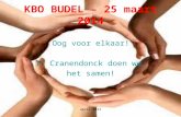 April 2013 KBO BUDEL – 25 maart 2014 Oog voor elkaar! In Cranendonck doen we het samen!