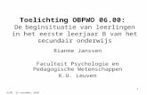 1 Toelichting OBPWO 06.00: De beginsituatie van leerlingen in het eerste leerjaar B van het secundair onderwijs Rianne Janssen Faculteit Psychologie en.