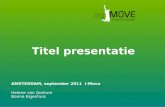Titel presentatie AMSTERDAM, september 2011 I-Move Helene van Gorkum Bonne Eigenhuis.