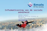 Informatisering van de sociale zekerheid Stefan Vanhoof Managing Director Klanten en Ressources  @smals.be