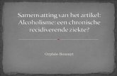 Orphée Bossuyt. Inleiding Onderzoek naar beloop van alcoholisme Methode Deelnemers Meetinstrument Resultaten Voorkomen van stoornissen in het gebruik.