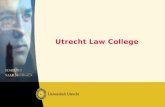 Utrecht Law College. Pijlers Utrecht Law College Selectie gemotiveerde en ambitieuze studenten aan de poort Instroom per college van 75 à 100 studenten.