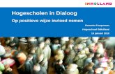 Hogescholen in Dialoog Op positieve wijze invloed nemen Hanneke Koopmans Hogeschool INHolland 19 januari 2010.