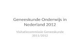 Geneeskunde Onderwijs in Nederland 2012 Visitatiecommissie Geneeskunde 2011/2012