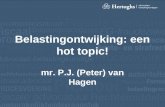 Belastingontwijking: een hot topic! mr. P.J. (Peter) van Hagen.