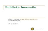 Publieke Innovatie Albert Meijer (, @albertmeijer) 20 mei 2014.